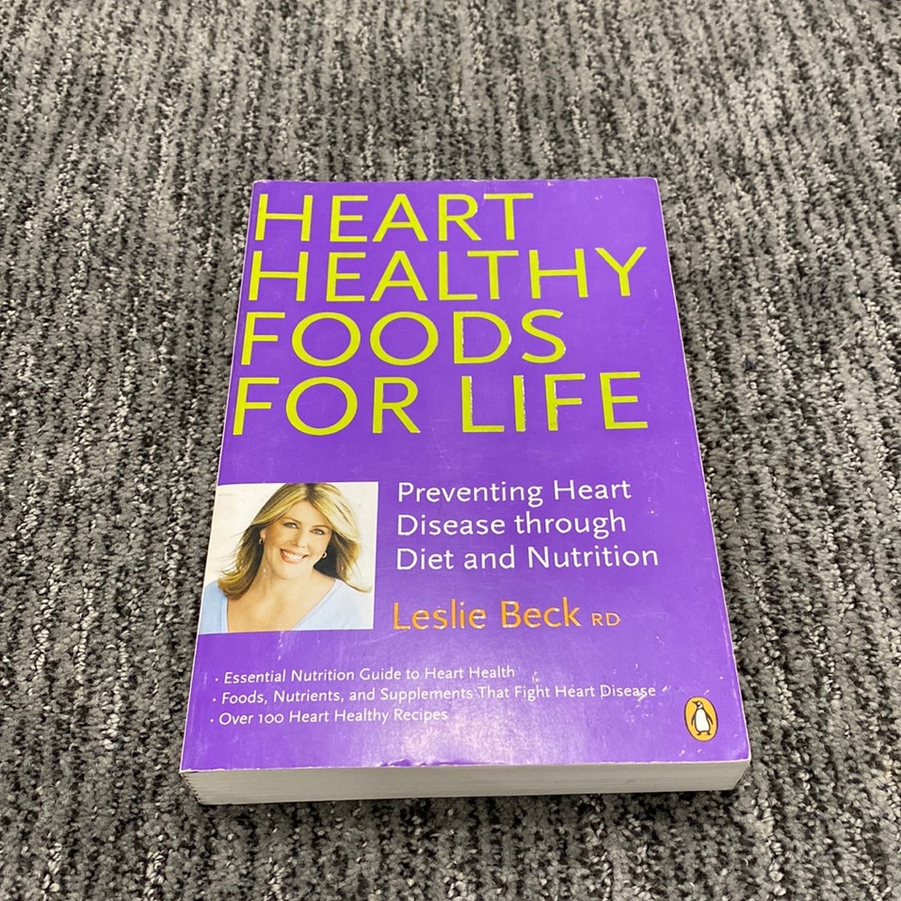 Heart Healthy Foods for Life by Leslie Beck RD
